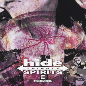 hide / HIDE TRIBUTE 3 - VISUAL SPIRITS - / hide TRIBUTE 3-Visual SPIRITS-