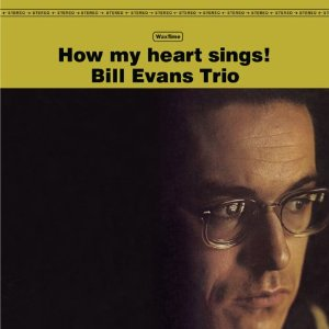 BILL EVANS / ビル・エヴァンス / How My Heart Sings(LP/180g)