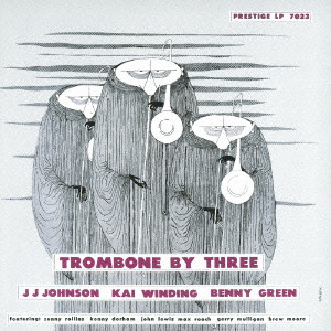 J.J.JOHNSON (JAY JAY JOHNSON) / J.J. ジョンソン / TROMBONE BY THREE / トロンボーン・バイ・スリー[+5]