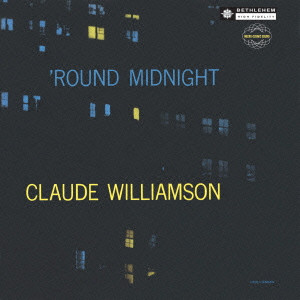 CLAUDE WILLIAMSON / クロード・ウィリアムソン / 'ROUND MIDNIGHT / ラウンド・ミッドナイト