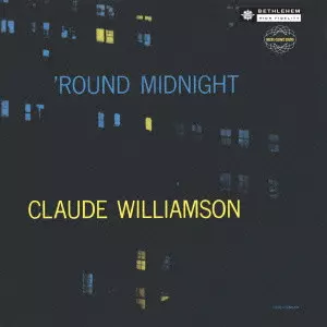 CLAUDE WILLIAMSON / クロード・ウィリアムソン / 'ROUND MIDNIGHT / ラウンド・ミッドナイト