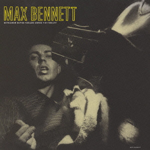 MAX BENNETT / マックス・ベネット / MAX BENNETT / マックス・ベネット