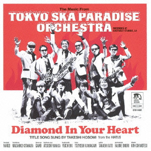 TOKYO SKA PARADISE ORCHESTRA / 東京スカパラダイスオーケストラ / Diamond In Your Heart