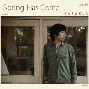 SASAKLA / SPRING HAS COME / Spring Has Come