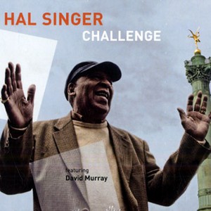 HAL SINGER / ハル・シンガー / Challenge Feat. David Murray