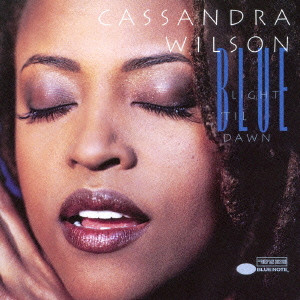 CASSANDRA WILSON / カサンドラ・ウィルソン / BLUE LIGHT 'TIL DAWN / ブルー・ライト・ティル・ダウン