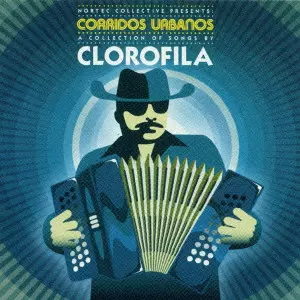 CLOROFILA / クロロフィラ / CORRIDOS URBANOS / コリードス・ウルバーノス