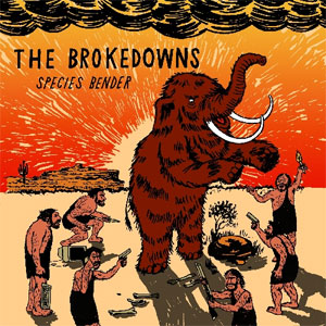 THE BROKEDOWNS / SPECIES BENDER
