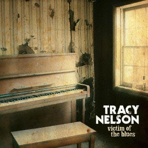 TRACY NELSON / トレイシー・ネルソン / VICTIM OF THE BLUES / ヴィクティム・オブ・ザ・ブルース