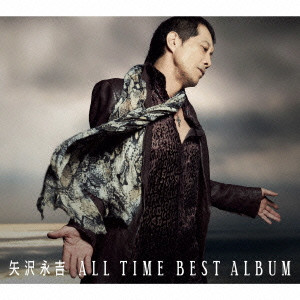 EIKICHI YAZAWA / 矢沢永吉 / 矢沢永吉 ALL TIME BEST ALBUM
