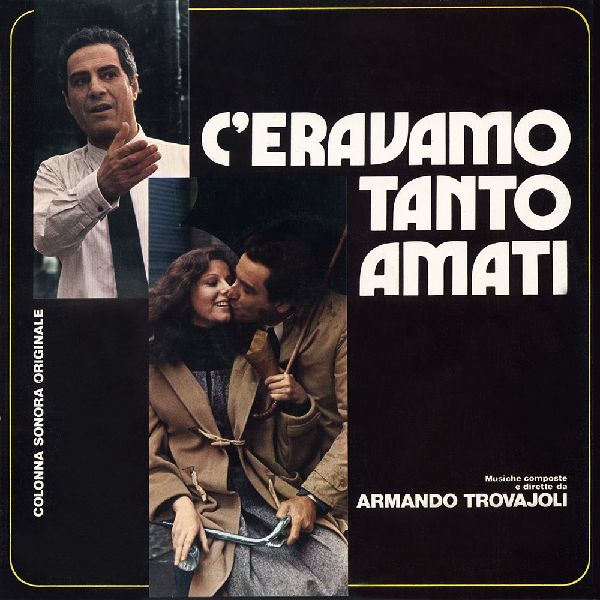 ARMANDO TROVAJOLI / アルマンド・トロヴァヨーリ / C'ERAVAMO TANTO AMATI / 「あんなに愛しあったのに」オリジナル・サウンドトラック盤