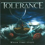 TOLERANCE / WHEN TIME STOPS
