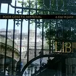 POOR GENETIC MATERIAL / プアー・ジェネティック・マテリアル / A DAY IN JUNE