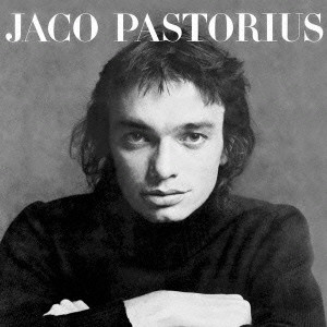JACO PASTORIUS / ジャコ・パストリアス / JACO PASTORIUS(BLU-SPEC-CD2) / ジャコ・パストリアスの肖像+2