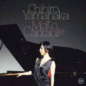 CHIHIRO YAMANAKA / 山中千尋 / Molto Cantabile / モルト・カンタービレ