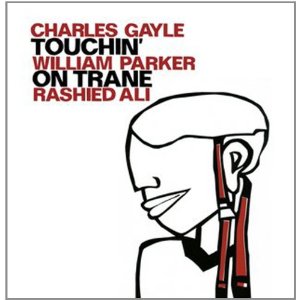 CHARLES GAYLE / チャールス・ゲイル / Touchin'on Trane (LP)