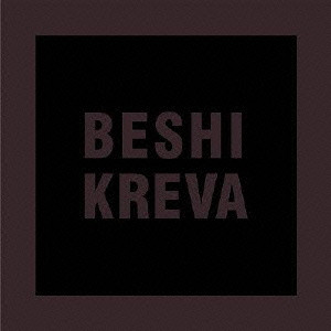 KREVA / BESHI