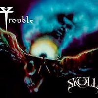 TROUBLE (from US) / トラブル / THE SKULL