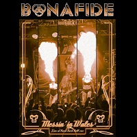 BONAFIDE / MESSIN IN WALES : LIVE AT HARD ROCK HELL 2012