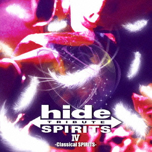hide / HIDE TRIBUTE 4 - CLASSICAL SPIRITS - / hide TRIBUTE 4-Classical SPIRITS-