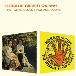 HORACE SILVER / ホレス・シルバー / Tokyo Blues + Horace-Scope 