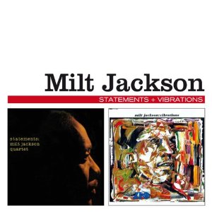 MILT JACKSON / ミルト・ジャクソン / Statements + Vibrations