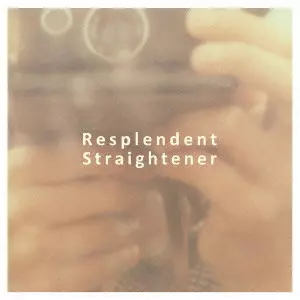 STRAIGHTENER / ストレイテナー / RESPLENDENT / Resplendent