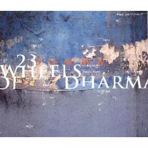 SOMMA (SACRED ORDER OF MUSIC MAGIC & ART) / 23 Wheels of Dharma