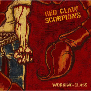 RED CLAW SCORPIONS / レッド・クロウ・スコーピオンズ / WORKING - CLASS