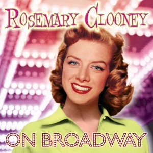 ROSEMARY CLOONEY / ローズマリー・クルーニー / On Broadway