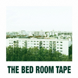 THE BED ROOM TAPE / the bed room tape