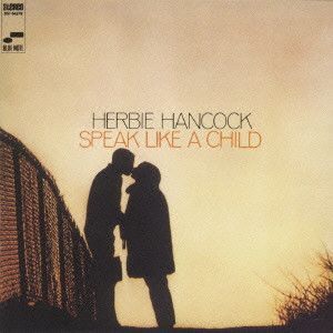 HERBIE HANCOCK / ハービー・ハンコック / SPEAK LIKE A CHILD / スピーク・ライク・ア・チャイルド+3(SHM-CD)