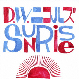 D.W.ニコルズ / SUNRISE / SUNRISE