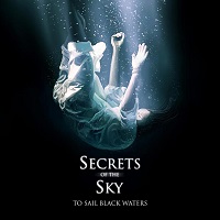 SECRETS OF THE SKY / TO SAIL BLACK WATERS<DIGI>