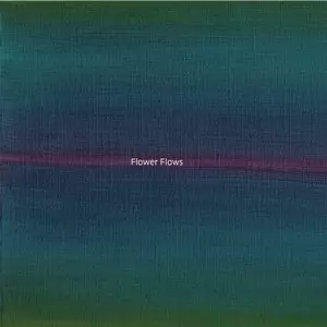 TAKUMI SEINO / 清野拓巳 / FLOWER FLOWS / Flower Flows