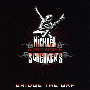 MICHAEL SCHENKER / マイケル・シェンカー / ブリッジ・ザ・ギャップ