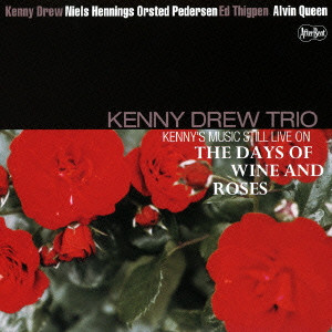 KENNY DREW / ケニー・ドリュー / Kenny’s Music Still Live On~the Days Of Wine And Roses / 酒とバラの日々