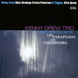 KENNY DREW / ケニー・ドリュー / KENNY'S MUSIC STILL LIVE ON LES PARAPLUIES DE CHERBOURG / KENNY’S MUSIC STILL LIVE ON シェルブールの雨傘
