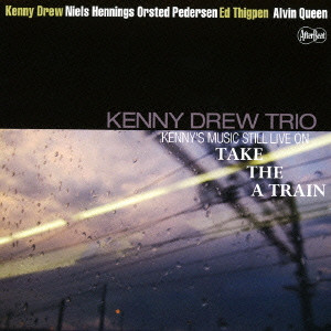 KENNY DREW / ケニー・ドリュー / Kenny’s Music Still Live On~take The A TRain / A列車で行こう