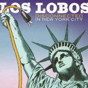 【中古】 Los Lobos ロスロボス / Disconnected In New York City 輸入盤 DISCONNECTED IN NEW YORK CITY / ディスコネクティッド・イン
