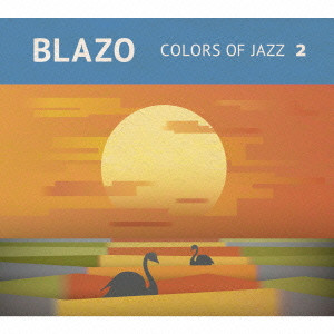 BLAZO / COLORS OF JAZZ 2 / カラーズ・オブ・ジャズ・ツー