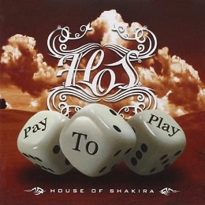 HOUSE OF SHAKIRA / ハウス・オブ・シャキラ / PAY TO PLAY