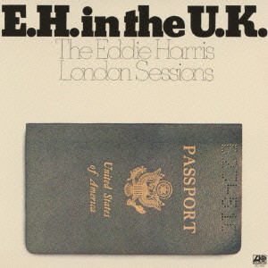 EDDIE HARRIS / エディ・ハリス / E.H. IN THE U.K. / ロンドン・セッションズ