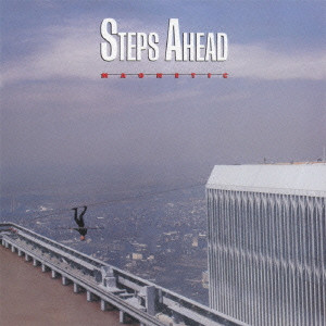 STEPS AHEAD / ステップス・アヘッド / MAGNETIC / マグネティック