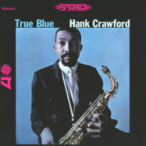 HANK CRAWFORD / ハンク・クロフォード / TRUE BLUE / トゥルー・ブルー