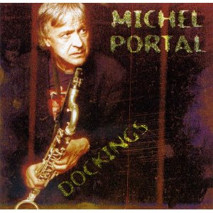 MICHEL PORTAL / ミシェル・ポルタル / Dockings