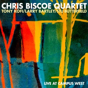 CHRIS BISCOE / クリス・ビスコー / Live at Campus West
