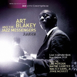 ART BLAKEY / アート・ブレイキー / JUSTICE-LIVE IN AMSTERDAM NOVEMBER 1959 / ライヴ・イン・アムステルダム 1959