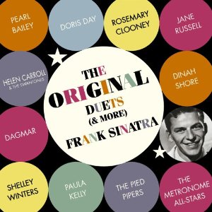 FRANK SINATRA / フランク・シナトラ / THE ORIGINAL DUETS (& MORE) / オリジナル デュエッツ アンド モア