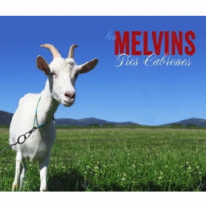 MELVINS 1983 / メルヴィンズ　１９８３ / TRES CABRONES / トレス・カブローネス